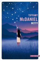 Couverture Betty par Tiffany McDanielLa couverture porte en plus : Totem