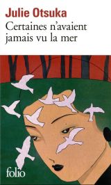 Certaines n'avaient jamais vu la mer par Julie Otsuka 