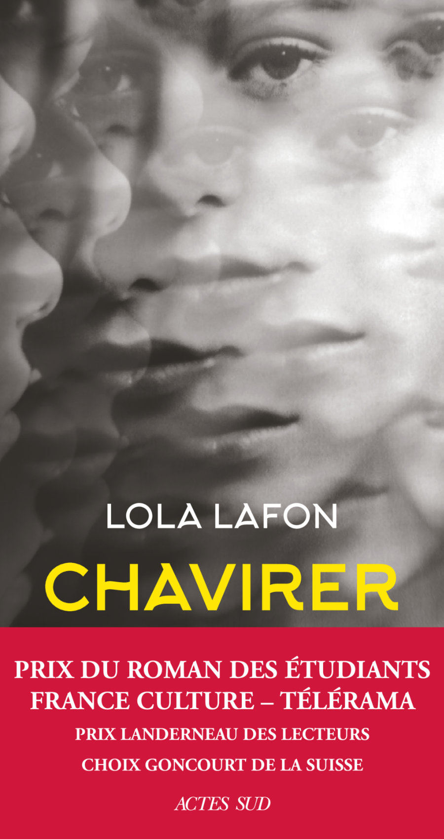 Chavirer par Lola LafonLa couverture porte en plus : Prix du roman des étudiants France Culture - Télérama Prix Landerneau des lecteurs Choix Goncourt de la Suisse
