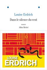 Dans le silence du vent par Louise Erdrich 