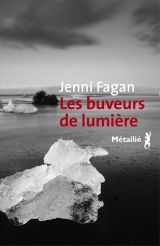 Les buveurs de lumière par Jenni Fagan 
