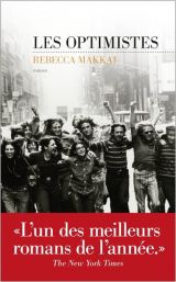 Les optimistes par Rebecca MakkaiLa couverture porte en plus : L'un des meilleurs romans de l'année, The New York Times